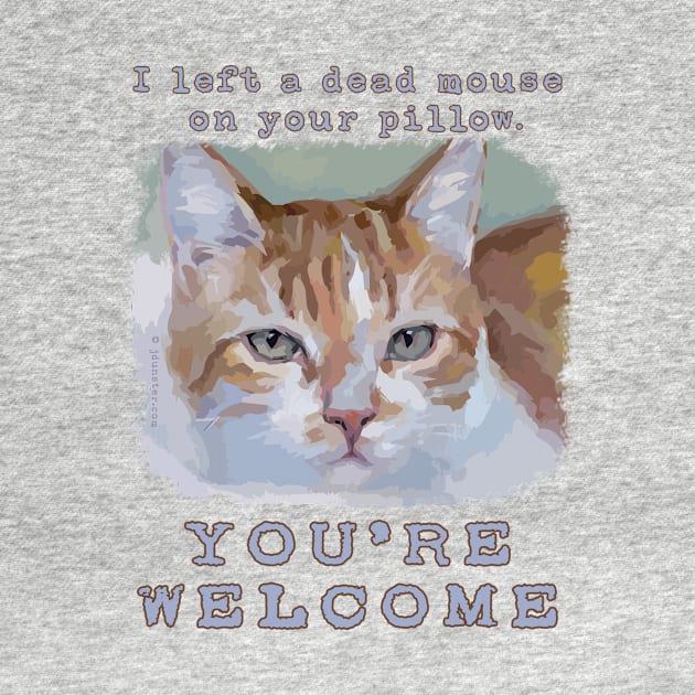 "You're Welcome" Cute Funny Cat by jdunster